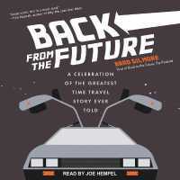 Back from the Future : A Celebration of the Greatest Time Travel Story Ever Told