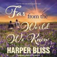 Far from the World We Know Lib/E