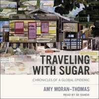 Traveling with Sugar : Chronicles of a Global Epidemic