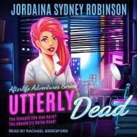 Utterly Dead (Paranormal Ghost Cozy Mystery)