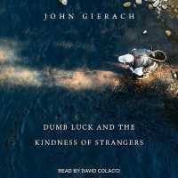 Dumb Luck and the Kindness of Strangers （Library）