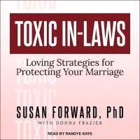 Toxic In-Laws : Loving Strategies for Protecting Your Marriage （Library）