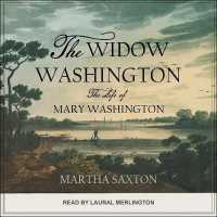 The Widow Washington : The Life of Mary Washington