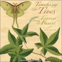 Teaching the Trees : Lessons from the Forest （Library）