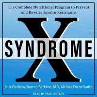 Syndrome X : The Complete Nutritional Program to Prevent and Reverse Insulin Resistance （Library）