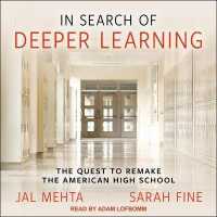 In Search of Deeper Learning : The Quest to Remake the American High School