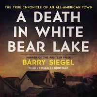 A Death in White Bear Lake Lib/E : The True Chronicle of an All-American Town （Library）