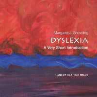 Dyslexia : A Very Short Introduction (Very Short Introductions Series Lib/e) （Library）