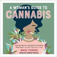 A Woman's Guide to Cannabis Lib/E : Using Marijuana to Feel Better, Look Better, Sleep Better-And Get High Like a Lady （Library）