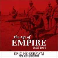 The Age of Empire : 1875-1914