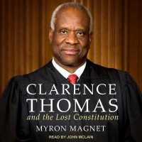 Clarence Thomas and the Lost Constitution （Library）