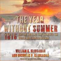 The Year without Summer Lib/E : 1816 and the Volcano That Darkened the World and Changed History （Library）