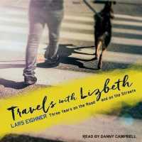 Travels with Lizbeth : Three Years on the Road and on the Streets （Library）