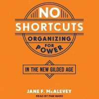 No Shortcuts : Organizing for Power in the New Gilded Age