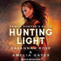 Hunting Light (Demon Hunter Series Lib/e) （Library）