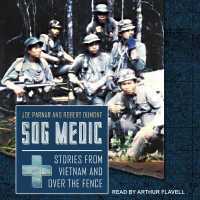 Sog Medic : Stories from Vietnam and over the Fence （Library）