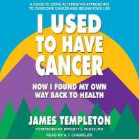 I Used to Have Cancer : How I Found My Own Way Back to Health