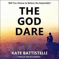 The God Dare : Will You Choose to Believe the Impossible?