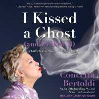 I Kissed a Ghost (and I Liked It) : A Jersey Girl's Reality Show . . . with Dead People