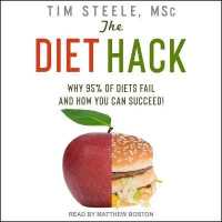 The Diet Hack : Why 95% of Diets Fail and How You Can Succeed