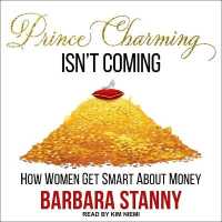 Prince Charming Isn't Coming : How Women Get Smart about Money