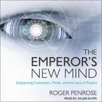 The Emperor's New Mind : Concerning Computers, Minds, and the Laws of Physics