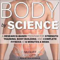 Body by Science : A Research Based Program for Strength Training, Body Building, and Complete Fitness in 12 Minutes a Week （Library）