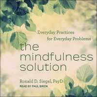 The Mindfulness Solution Lib/E : Everyday Practices for Everyday Problems （Library）