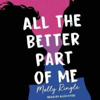 All the Better Part of Me Lib/E