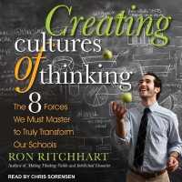 Creating Cultures of Thinking : The 8 Forces We Must Master to Truly Transform Our Schools （Library）