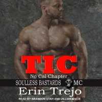 Tic (Soulless Bastards Mc Lib/e) （Library）