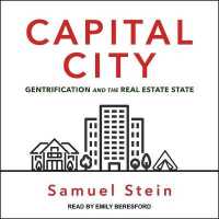 Capital City : Gentrification and the Real Estate State
