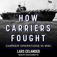 How Carriers Fought : Carrier Operations in WWII （Library）