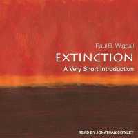 Extinction : A Very Short Introduction (Very Short Introductions Series Lib/e) （Library）