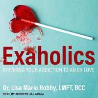 Exaholics : Breaking Your Addiction to an Ex Love