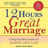 12 Hours to a Great Marriage Lib/E : A Step-By-Step Guide for Making Love Last