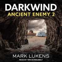 Darkwind : Ancient Enemy 2 (Ancient Enemy Series Lib/e) （Library）