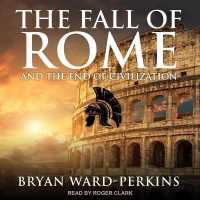 The Fall of Rome : And the End of Civilization
