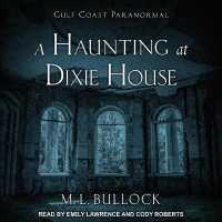 A Haunting at Dixie House Lib/E (Gulf Coast Paranormal Series Lib/e) （Library）