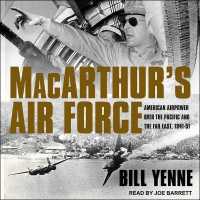 Macarthur's Air Force : American Airpower over the Pacific and the Far East, 1941-51