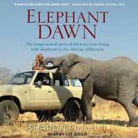 Elephant Dawn : The Inspirational Story of Thirteen Years Living with Elephants in the African Wilderness