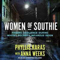Women of Southie : Finding Resilience during Whitey Bulger's Infamous Reign