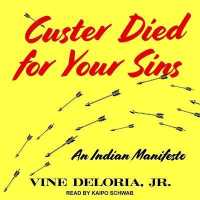Custer Died for Your Sins : An Indian Manifesto （Library）