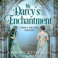 Mr. Darcy's Enchantment : A Pride & Prejudice Variation （Library）