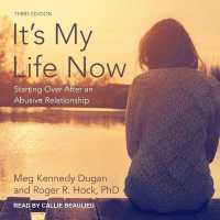 It's My Life Now Lib/E : Starting over after an Abusive Relationship, 3rd Edition