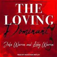 The Loving Dominant Lib/E （Library）