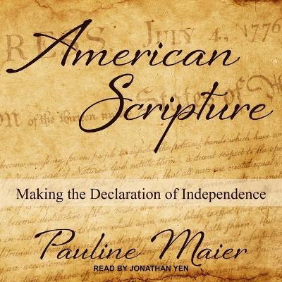 American Scripture : Making the Declaration of Independence