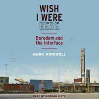 Wish I Were Here : Boredom and the Interface