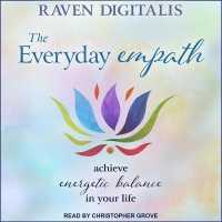 The Everyday Empath : Achieve Energetic Balance in Your Life