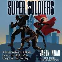 Super Soldiers : A Salute to the Comic Book Heroes and Villains Who Fought for Their Country （Library）
